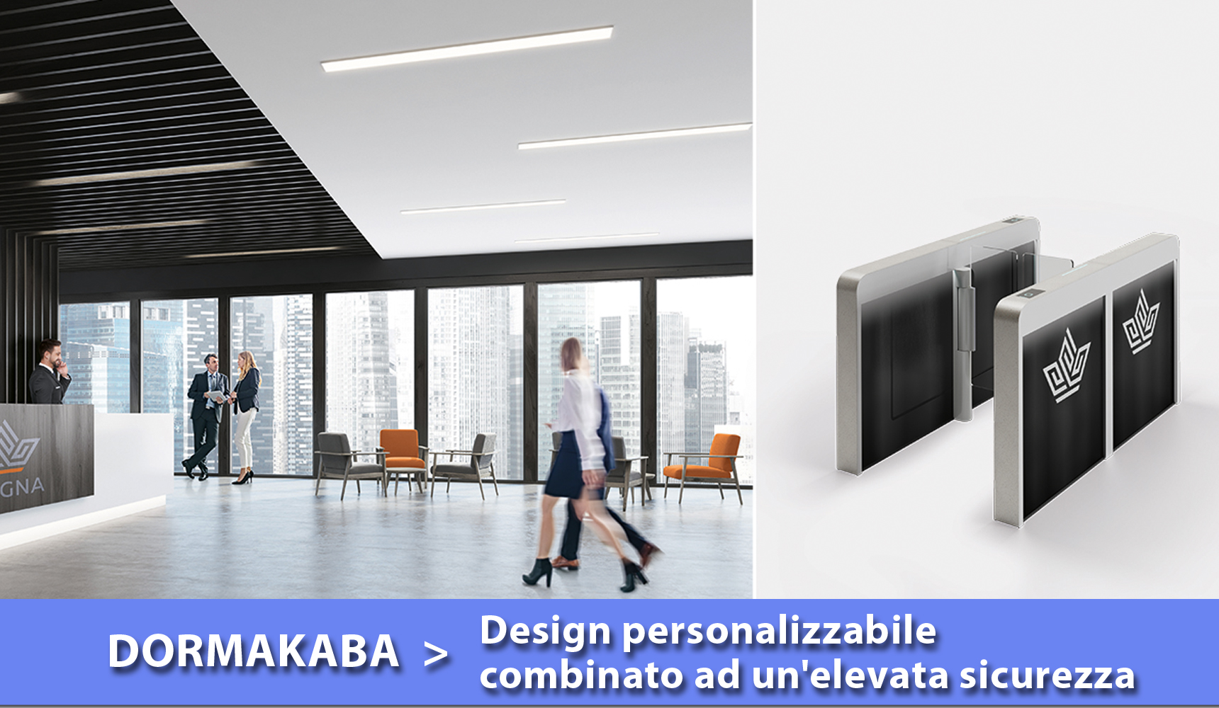 Design personalizzabile combinato ad un'elevata sicurezza
