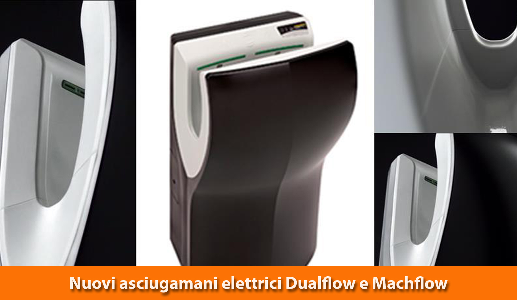 Nuovi asciugamani elettrici Dualflow e Machflow