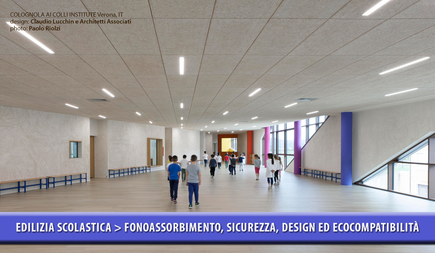 EDILIZIA SCOLASTICA: fonoassorbimento, sicurezza, design ed ecocompatibilità
