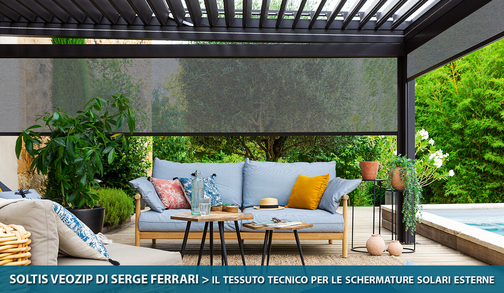 Soltis Veozip di Serge Ferrari, il tessuto tecnico per le schermature solari esterne