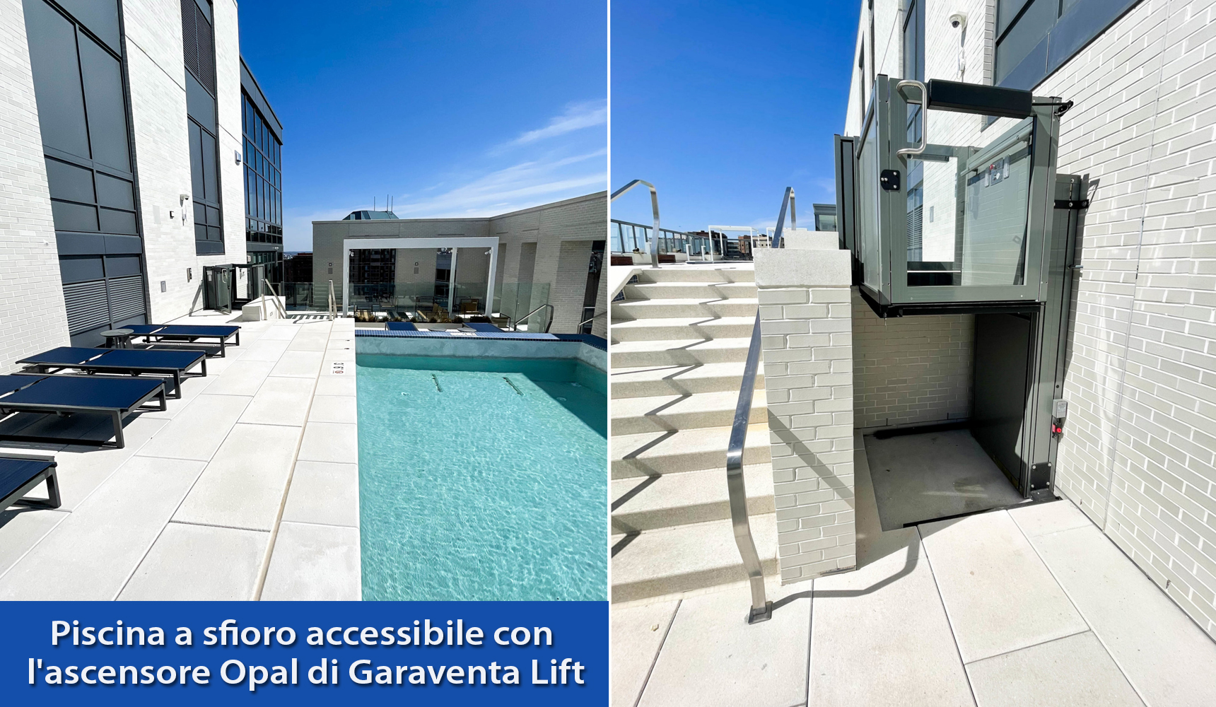 Piscina a sfioro accessibile con l'ascensore Opal di Garaventa Lift