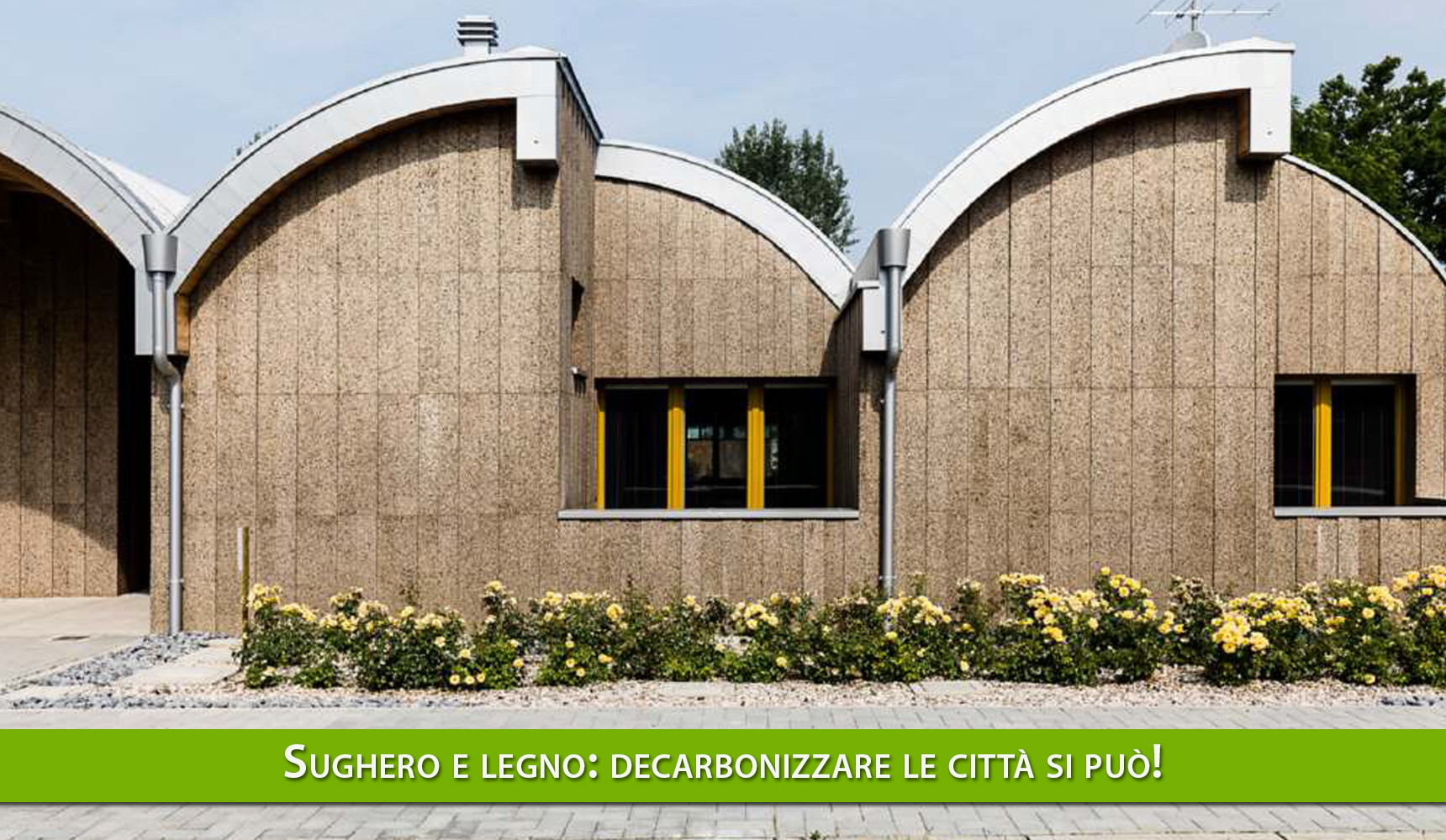 Sughero e legno, insieme per una edilizia più sostenibile