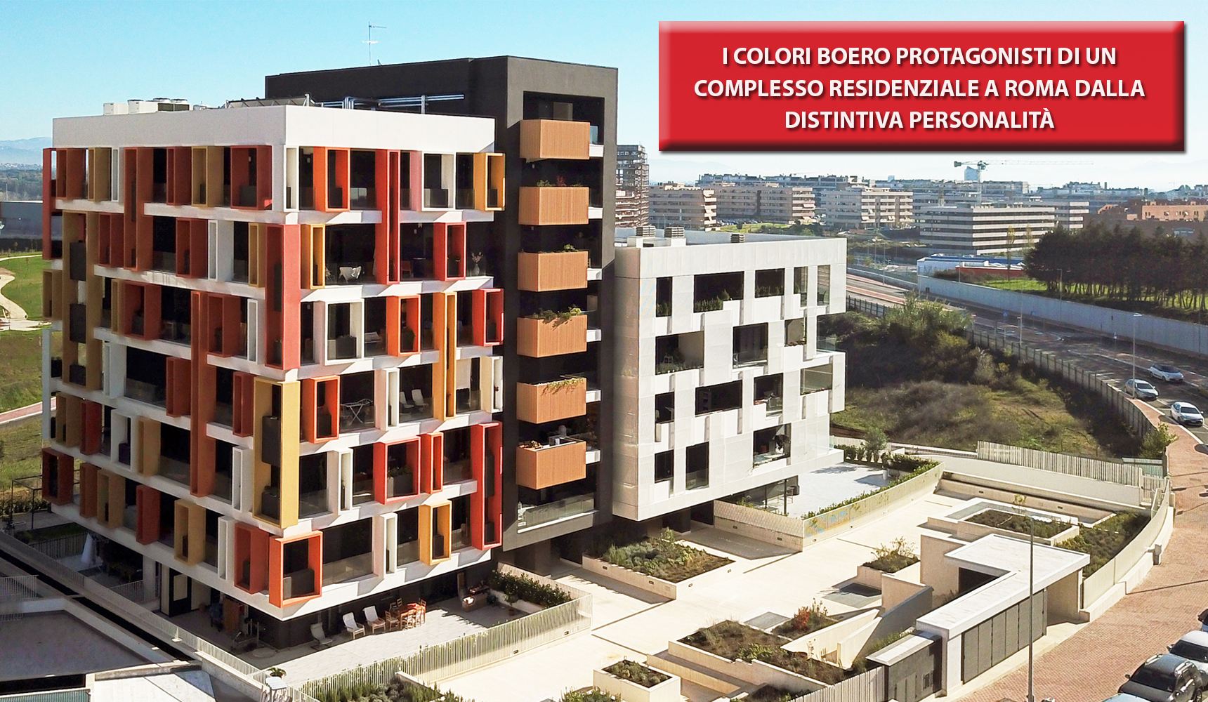I COLORI BOERO PROTAGONISTI DI UN COMPLESSO RESIDENZIALE A ROMA DALLA DISTINTIVA PERSONALITA’
