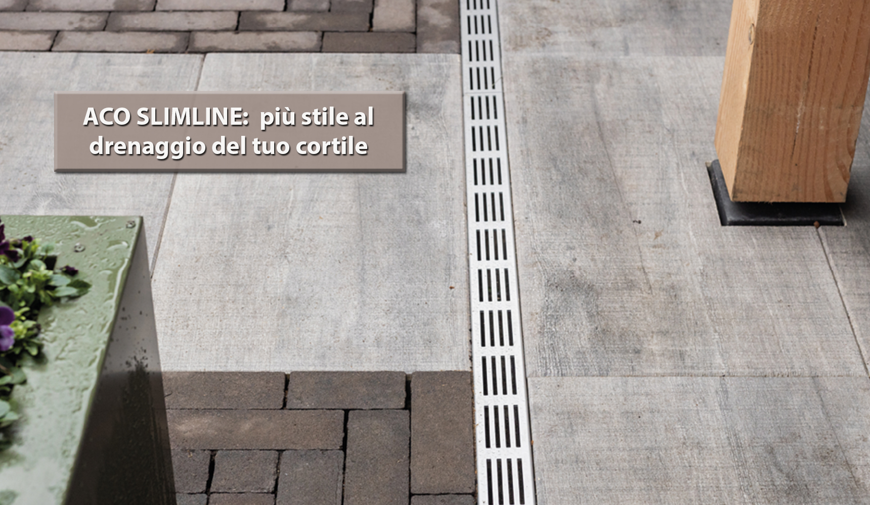 Più stile al drenaggio del tuo cortile con ACO Slimline