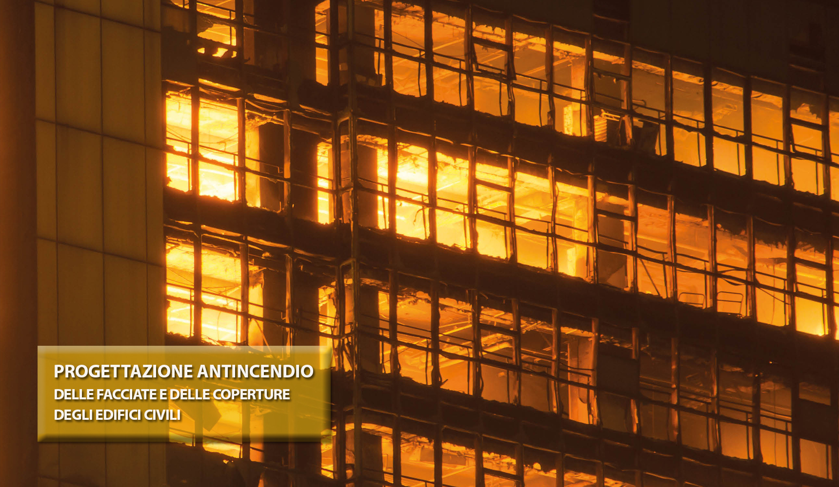 PROGETTAZIONE ANTINCENDIO delle facciate e delle coperture degli edifici civili